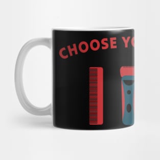 Choose Your Weapon Barber Tools Mug